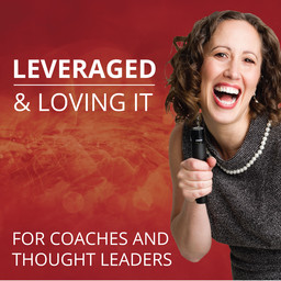 Interview on Leveraged & Loving It Podcast