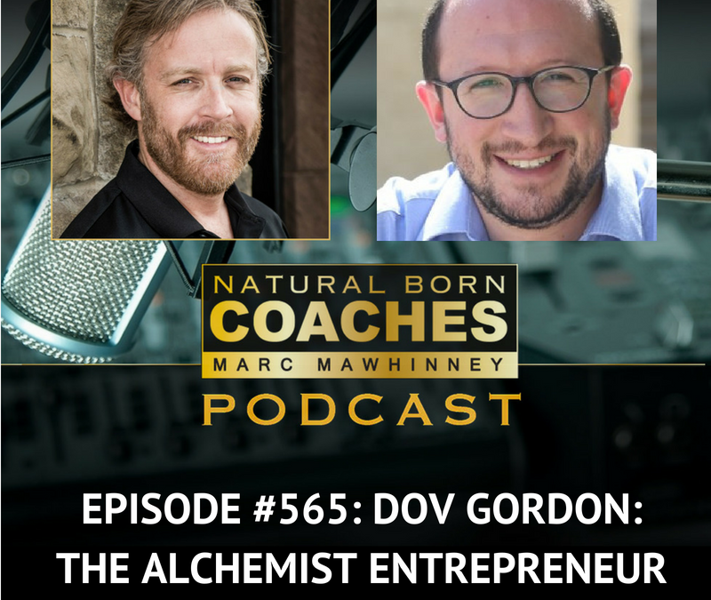 Episode # 565: Dov Gordon: The Alchemist Entrepreneur