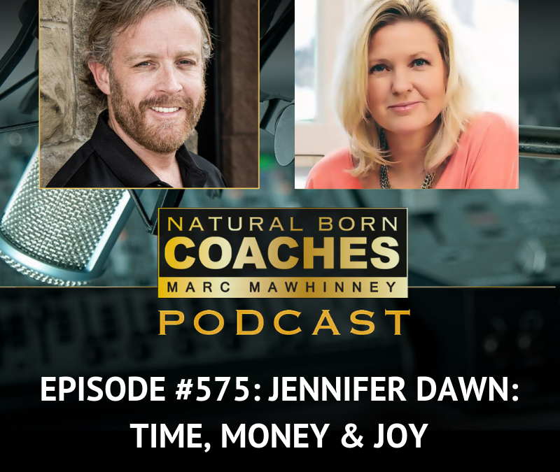 Episode #575: Jennifer Dawn: Time, Money & Joy