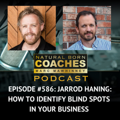 Episode #586: Jarrod Haning: How To Identify Blind Spots In Your Business
