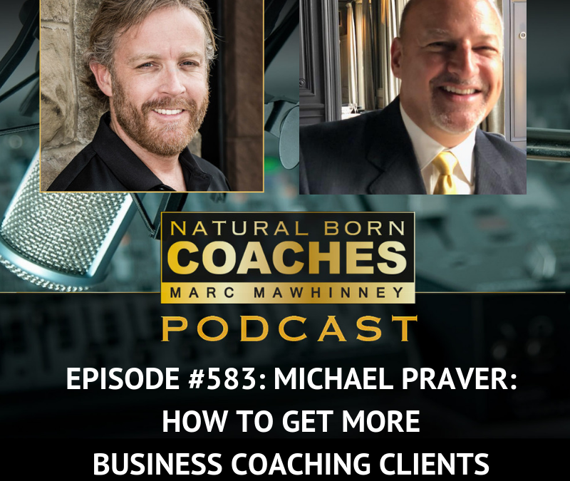 Episode #583: Michael Praver: Funding Your Business and Your Clients