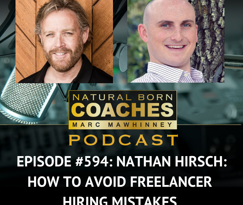 Episode #594: Nathan Hirsch: How To Avoid Freelancer Hiring Mistakes