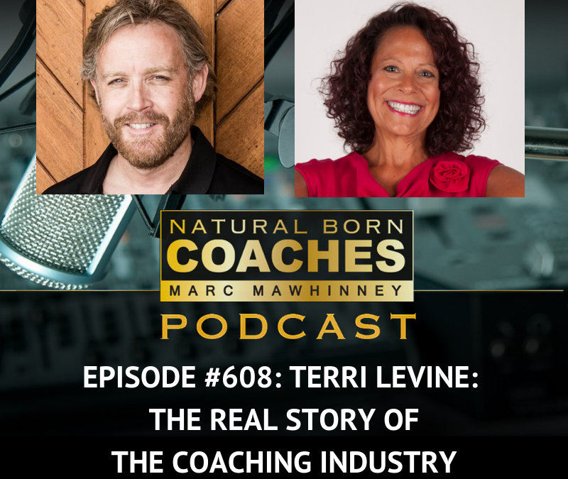 Episode #608: Terri Levine: The Real Story of the Coaching Industry