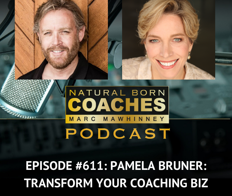 Episode #611: Pamela Bruner: Transform Your Coaching Biz
