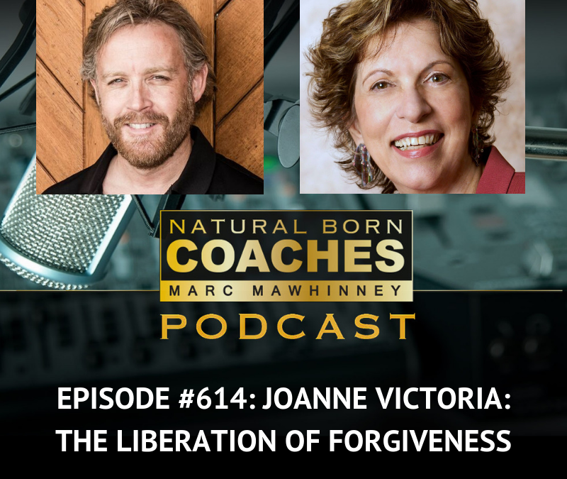 Episode #614: Joanne Victoria: The Liberation of Forgiveness