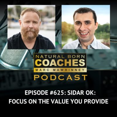 Episode #625: Sidar Ok: Focus On The Value You Provide