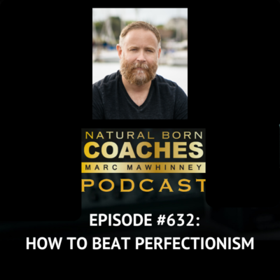 Episode #632: How To Beat Perfectionism