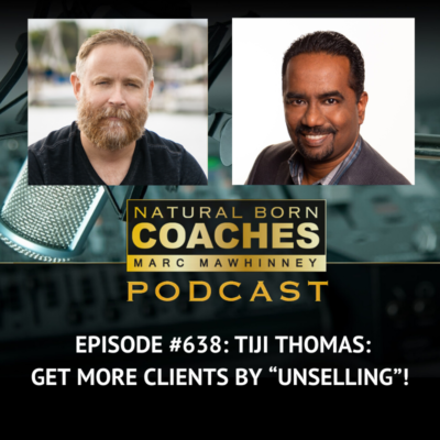 Episode #638: Tiji Thomas: Get More Clients By “Unselling”!
