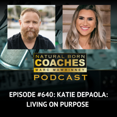 Episode #640: Katie DePaola: Living On Purpose