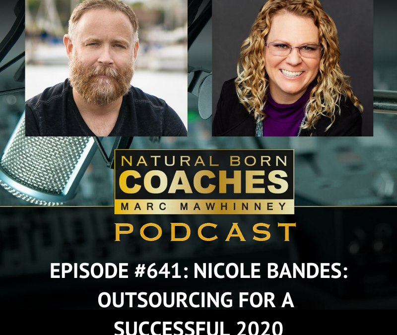 Episode #641: Nicole Bandes: Outsourcing For A Successful 2020