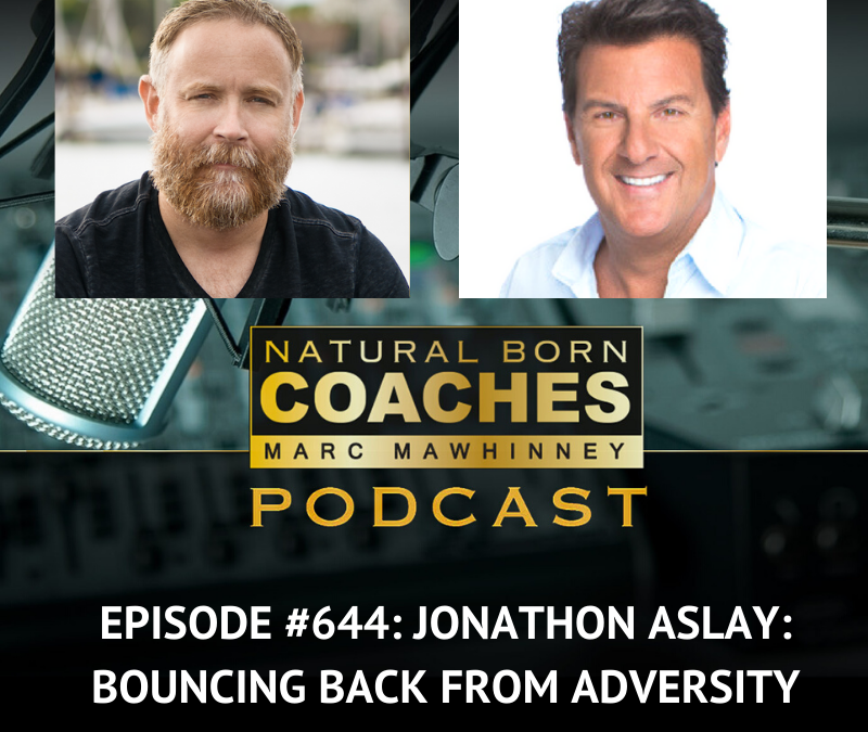 Episode #644: Jonathon Aslay: Bouncing Back From Adversity