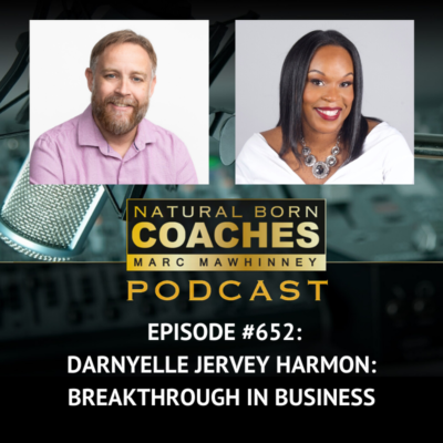 Episode #652: Darnyelle Jervey Harmon: Breakthrough In Business