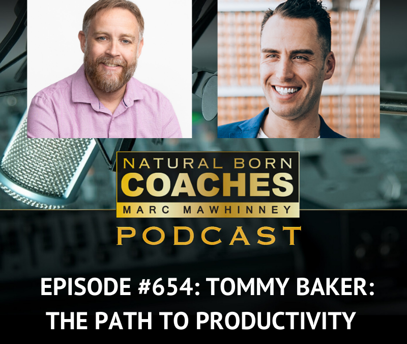 Episode #654: Tommy Baker: The Path to Productivity