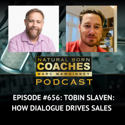 Episode #656: Tobin Slaven: How Dialogue Drives Sales