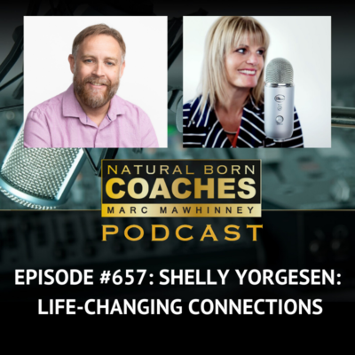 Episode #657: Shelly Yorgesen: Life-Changing Connections