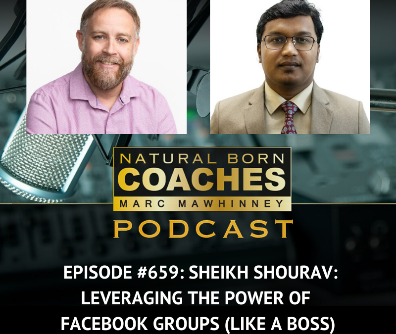 Episode #659: Sheikh Shourav: Leveraging the Power of Facebook Groups (Like a Boss)
