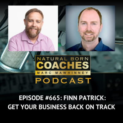 Episode #665: Finn Patrick: Get Your Business Back on Track