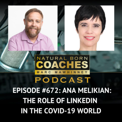 Episode #672: Ana Melikian: The Role of LinkedIn in the COVID-19 World