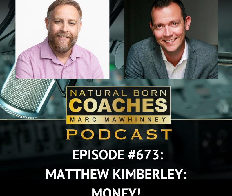 Episode #673: Matthew Kimberley: Money!