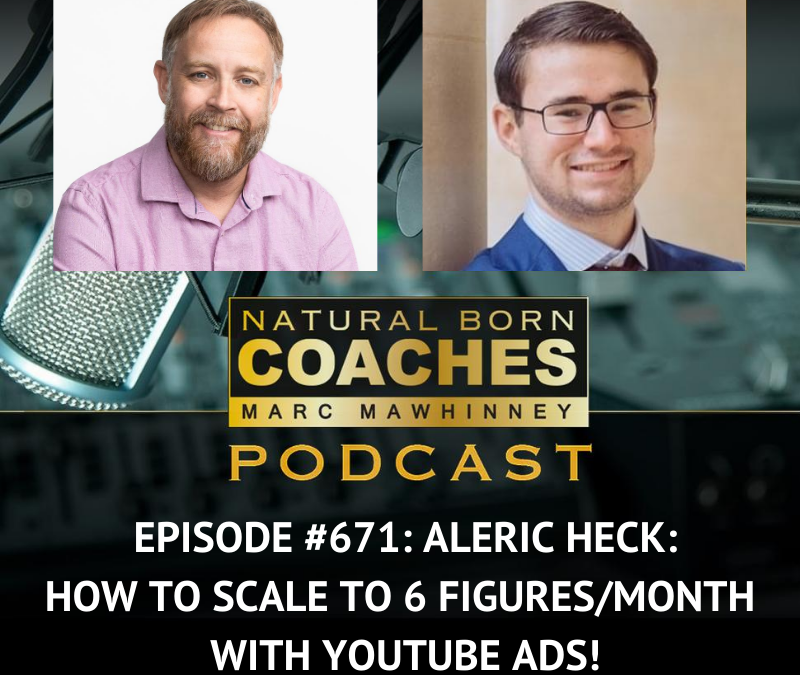 Episode #671: Aleric Heck: How To Scale To 6 Figures/Month With YouTube Ads!