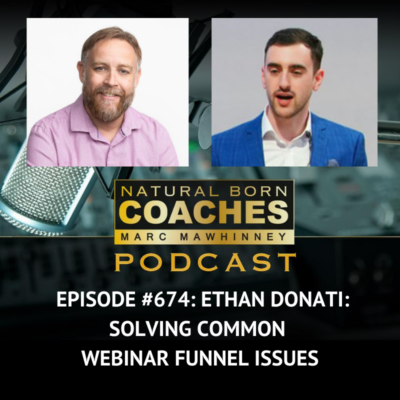 Episode #674: Ethan Donati: Solving Common Webinar Funnel Issues