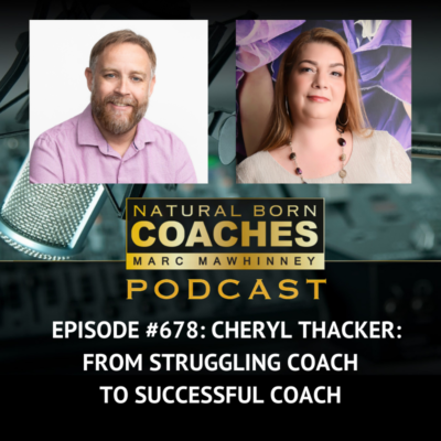 Episode #678: Cheryl Thacker: From Struggling Coach To Successful Coach