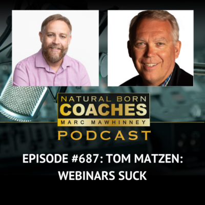 Episode #687: Tom Matzen: Webinars Suck