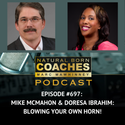 Episode #697: Mike McMahon & Doresa Ibrahim: Blowing Your Own Horn!