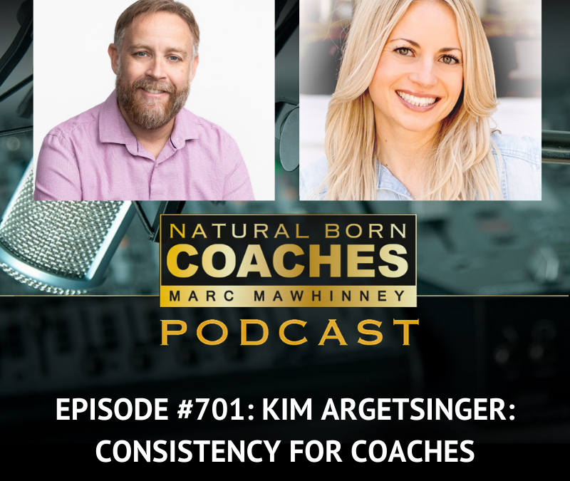 Episode #701: Kim Argetsinger: Consistency for Coaches