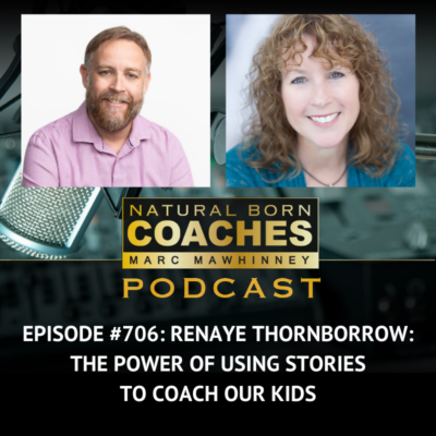 Episode #706: Renaye Thornborrow: The Power of Using Stories to Coach Our Kids