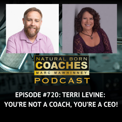 Episode #720: Terri Levine: You’re Not a Coach, You’re a CEO!