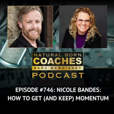 Episode #746: Nicole Bandes: How to Get (and Keep) Momentum