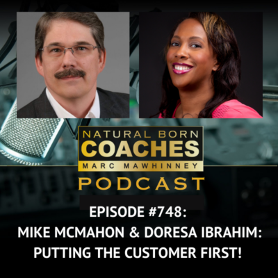 NBC 748: Mike McMahon & Doresa Ibrahim: Putting the Customer First!