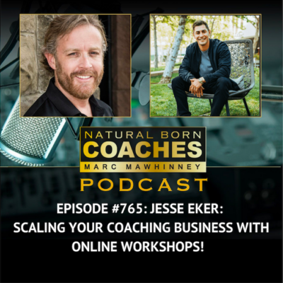 Episode #765: Jesse Eker: Scaling Your Coaching Business With Online Workshops!