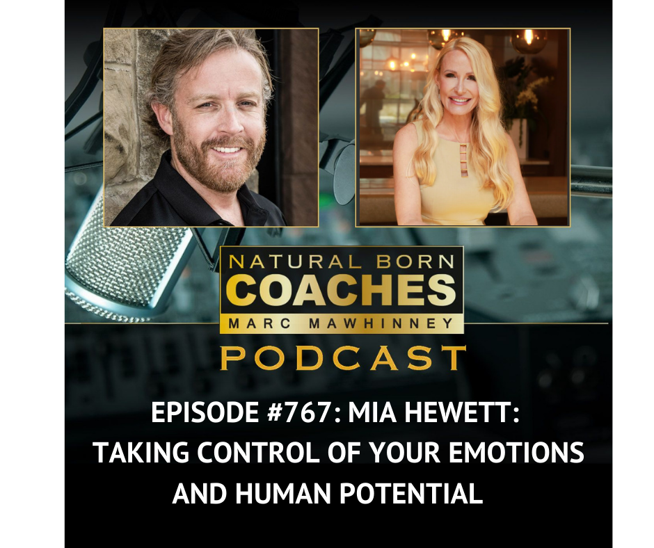 Episode #767: Mia Hewett: Taking Control of Your Emotions and Human Potential