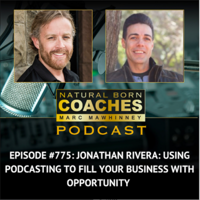 Episode #775: Jonathan Rivera: Using Podcasting to Fill Your Business with Opportunity
