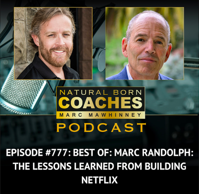 Episode #777: Best Of: Marc Randolph: The Lessons Learned From Building Netflix
