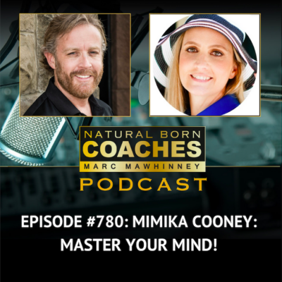 Episode #780: Mimika Cooney: Master Your Mind!