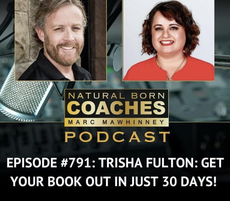 Episode #791: Trisha Fulton of Author Heroes: Get Your Book Out In Just 30 Days!