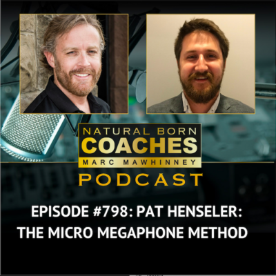 Episode #798: Pat Henseler: The Micro Megaphone Method
