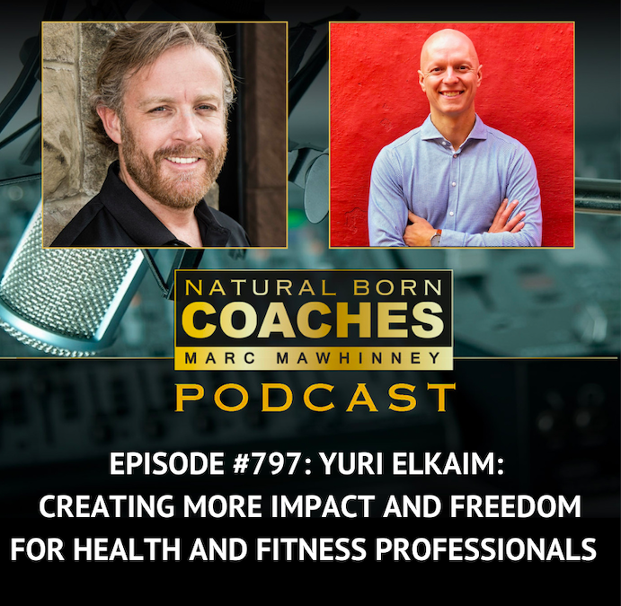 Episode #797: Yuri Elkaim: Creating More Impact and Freedom for Health and Fitness Professionals