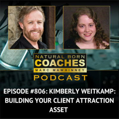 Episode #806: Kimberly Weitkamp: Building Your Client Attraction Asset