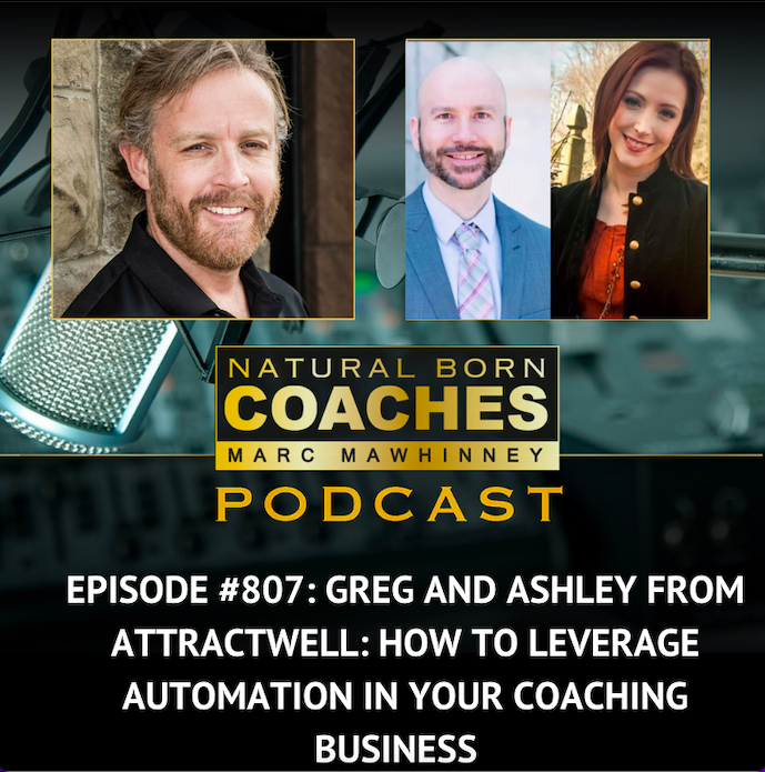 Episode #807: Greg and Ashley from AttractWell: How To Leverage Automation in Your Coaching Business