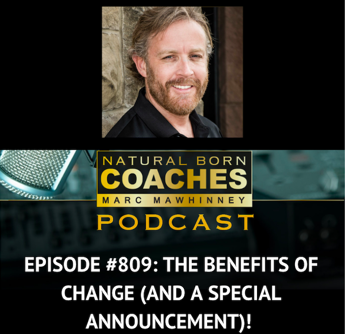 Episode #809: The Benefits of Change (And A Special Announcement)!