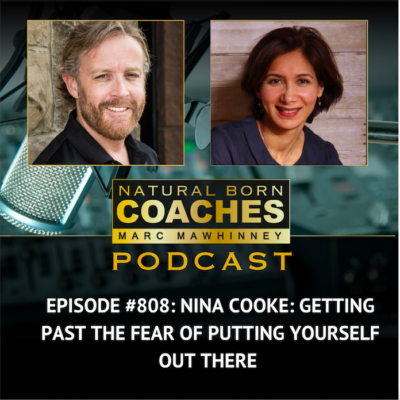 Episode #808: Nina Cooke: Getting Past the Fear of Putting Yourself Out There