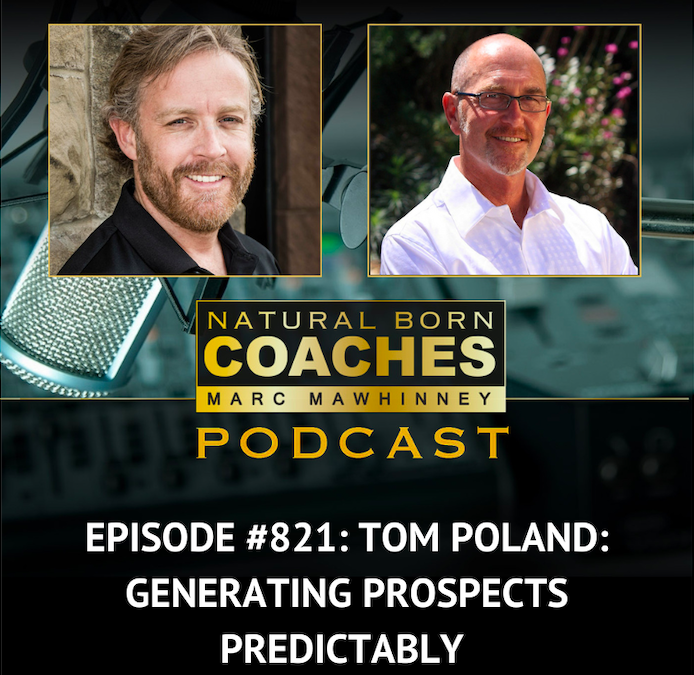 Episode #821: Tom Poland: Generating Prospects Predictably