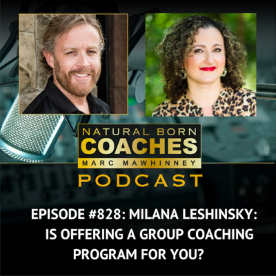 Episode #828: Milana Leshinsky: Is Offering a Group Coaching Program for You?