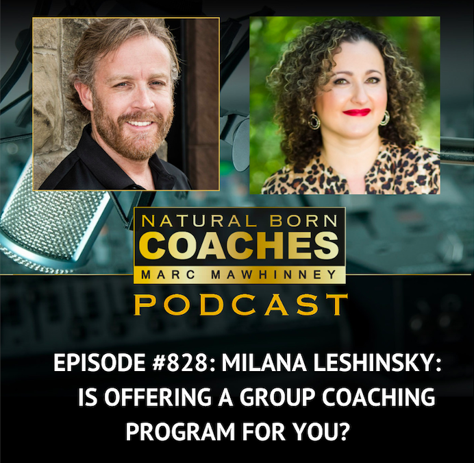 Episode #828: Milana Leshinsky: Is Offering a Group Coaching Program for You?