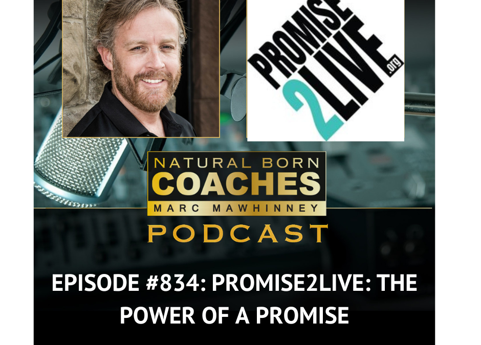Episode #834: Promise2Live: The Power of a Promise