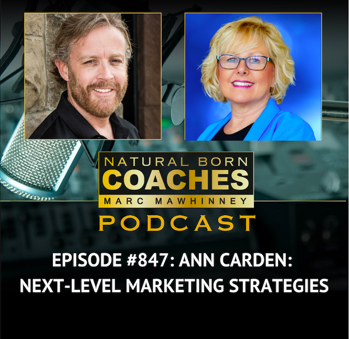 Episode #847: Ann Carden: Next-Level Marketing Strategies!